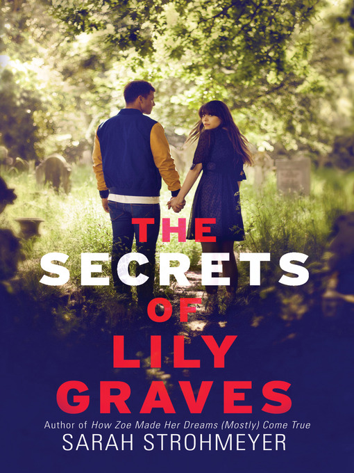 Title details for The Secrets of Lily Graves by Sarah Strohmeyer - Wait list
